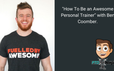 “How To Be an Awesome Personal Trainer” with Ben Coomber.