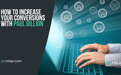 How To Increase Your Conversions With Paul Gillion